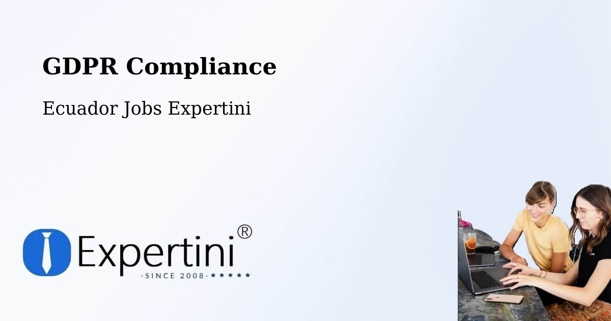 GDPR Compliance - Ecuador Jobs Expertini