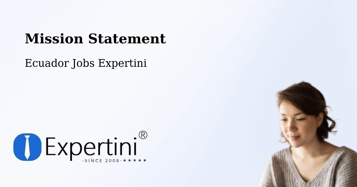 Corporate Mission – Ecuador - Ecuador Jobs Expertini
