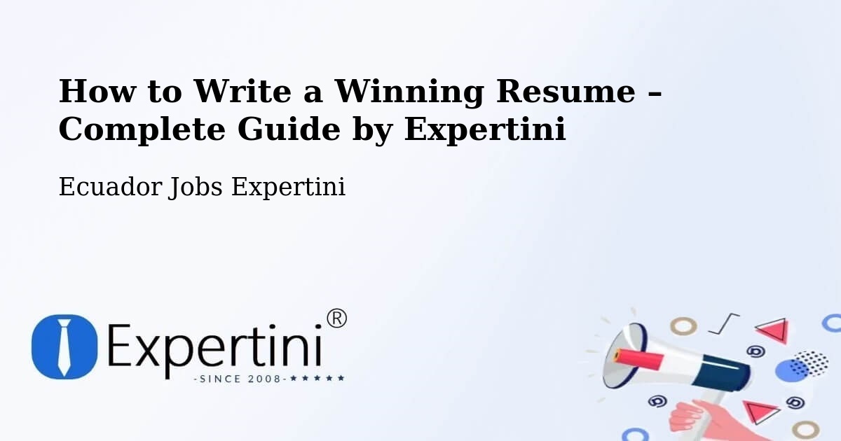 Resume Writing Guide for Job Seekers – Ecuador - Ecuador Jobs Expertini