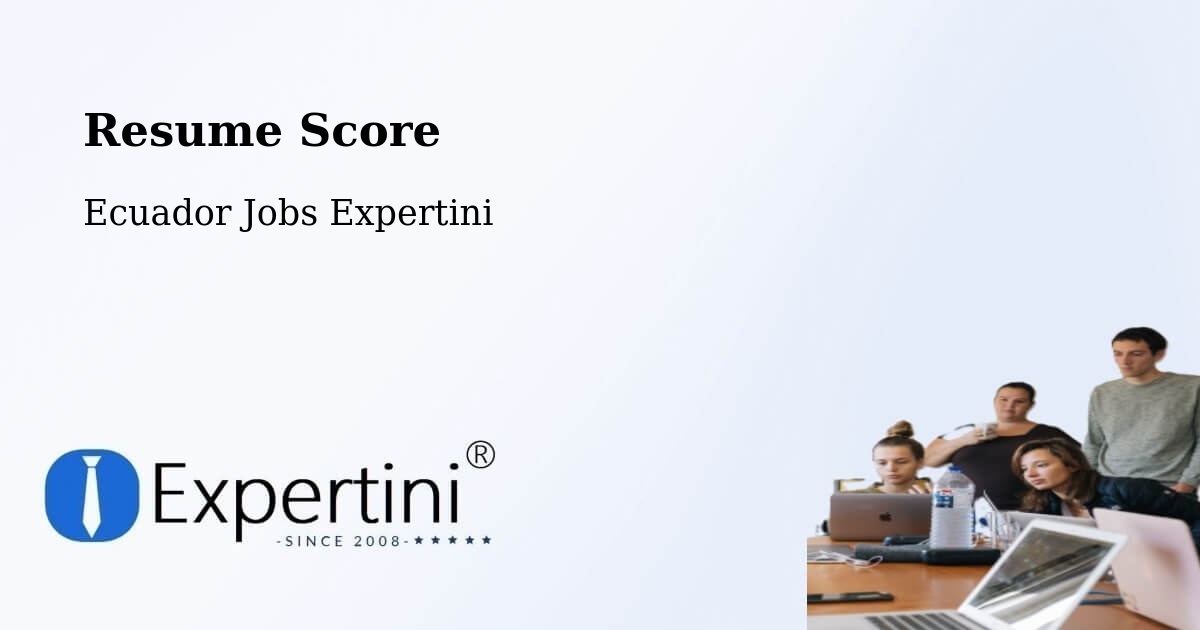 Resume Score & Job Description Match Tool – Ecuador - Ecuador Jobs Expertini