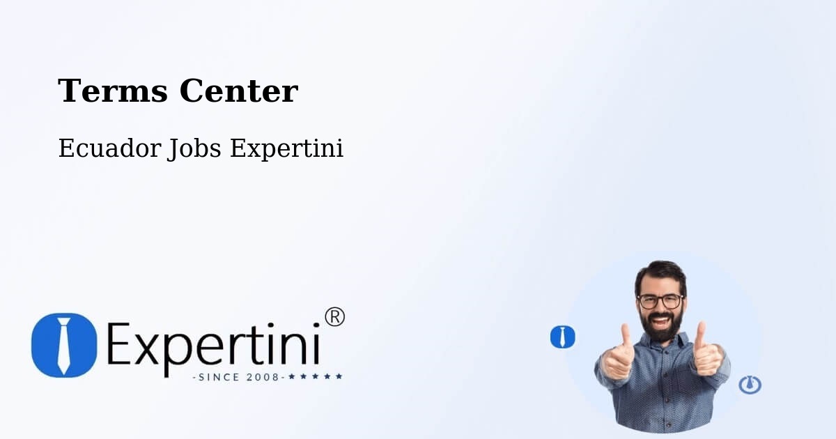 Terms Center - Ecuador Jobs Expertini